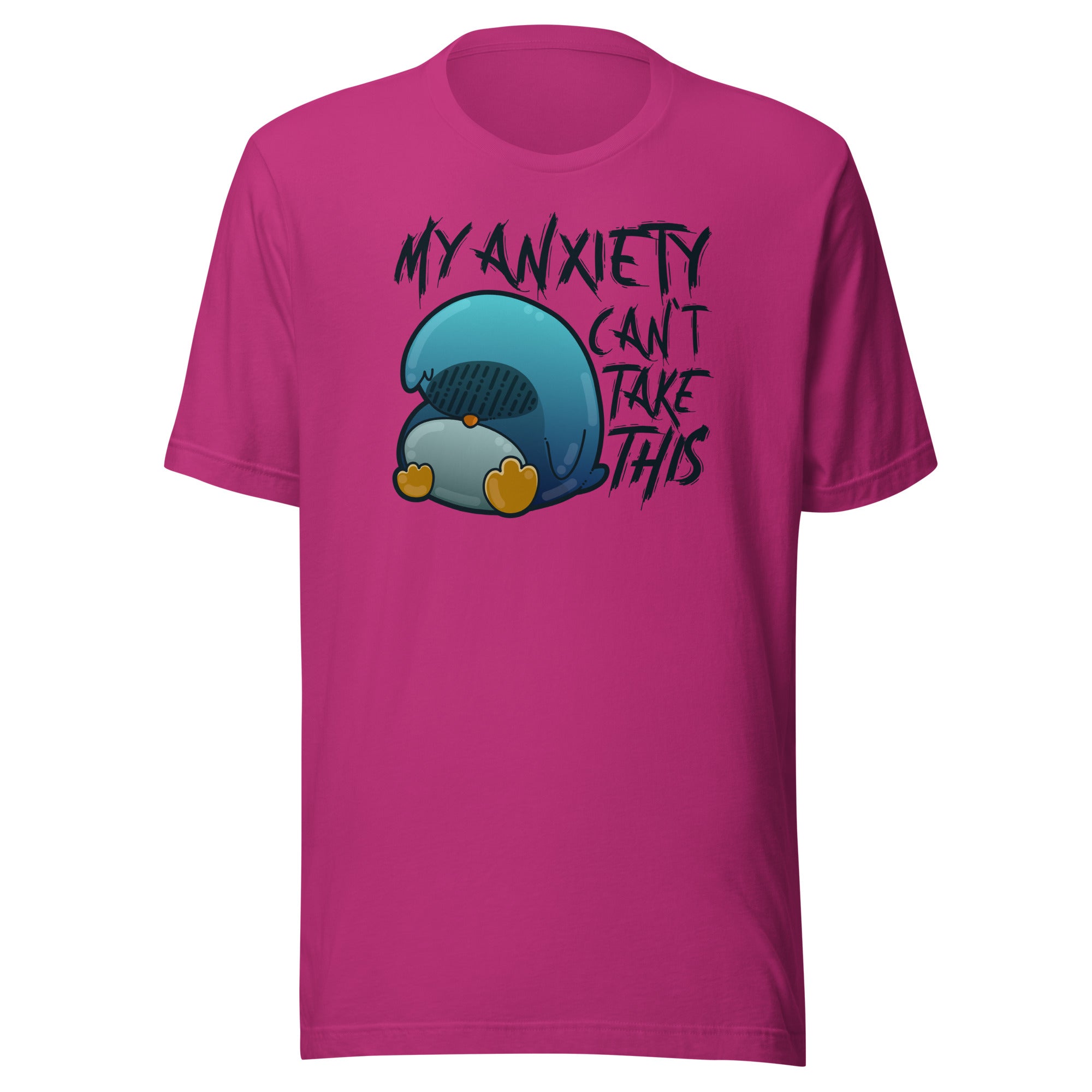 MY ANXIETY CANT TAKE THIS - Tee - ChubbleGumLLC