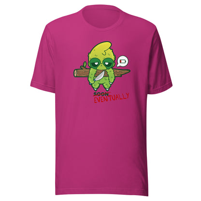 EVENTUALLY - Tee - ChubbleGumLLC