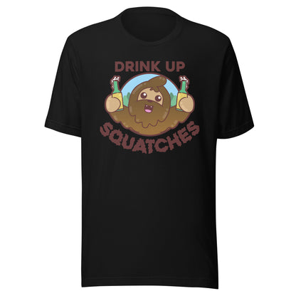 DRINK UP SQUATCHES - Tee - ChubbleGumLLC