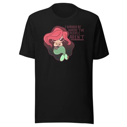 I WANT TO BE WHERE THE PEOPLE ARENT - Tee - ChubbleGumLLC