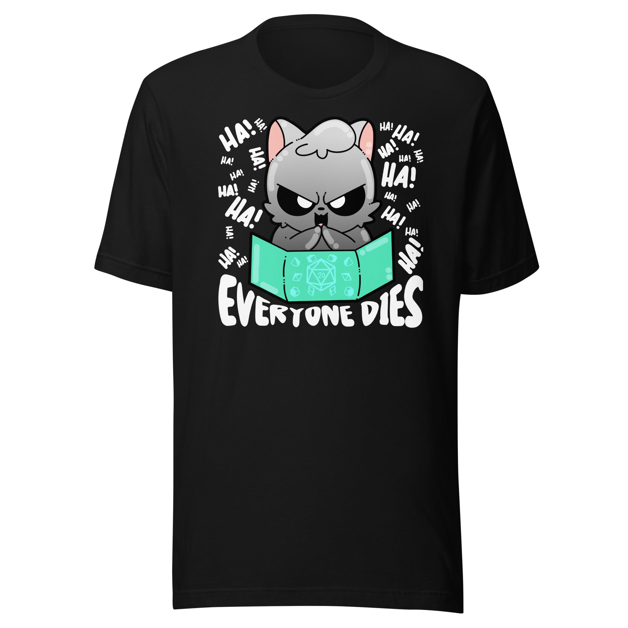 EVERYONE DIES - Tee - ChubbleGumLLC