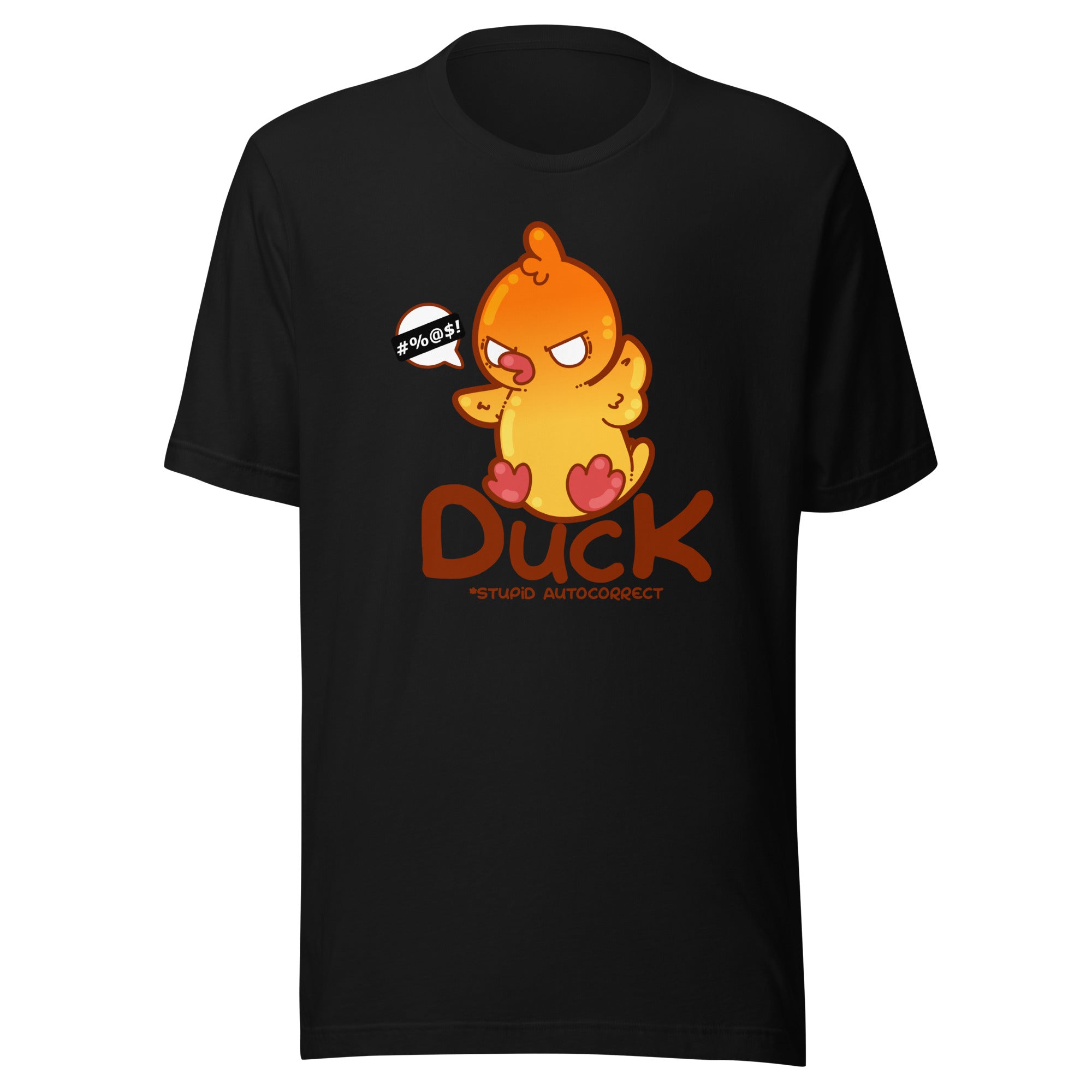 DUCK STUPID AUTOCORRECT - Tee - ChubbleGumLLC