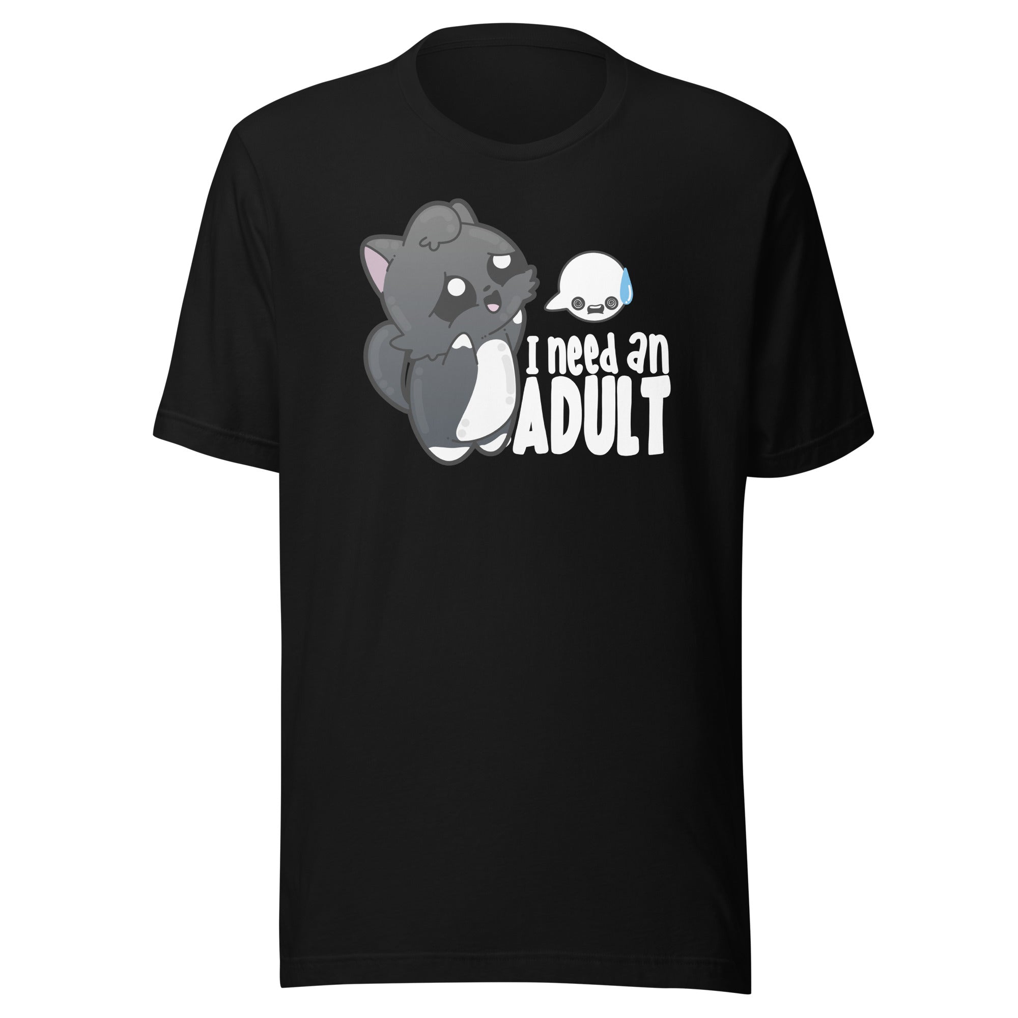 I NEED AN ADULT - Modified Tee - ChubbleGumLLC