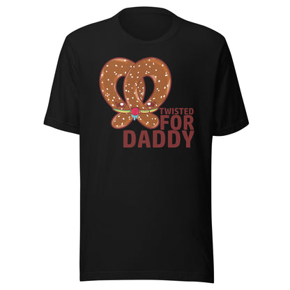 TWISTED FOR DADDY - Tee - ChubbleGumLLC