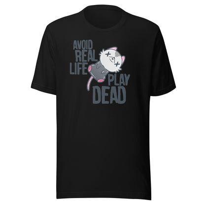 AVOID REAL LIFE PLAY DEAD - Tee - ChubbleGumLLC