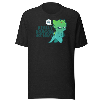 REALLY DRAGON ASS - Tee - ChubbleGumLLC