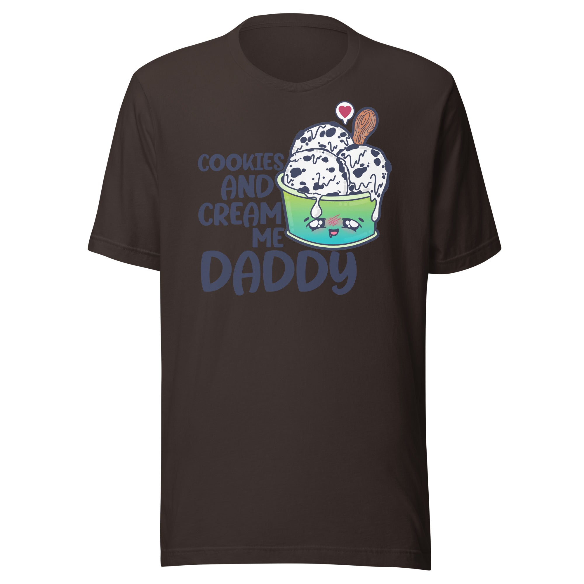 COOKIES AND CREAM ME DADDY - Tee - ChubbleGumLLC