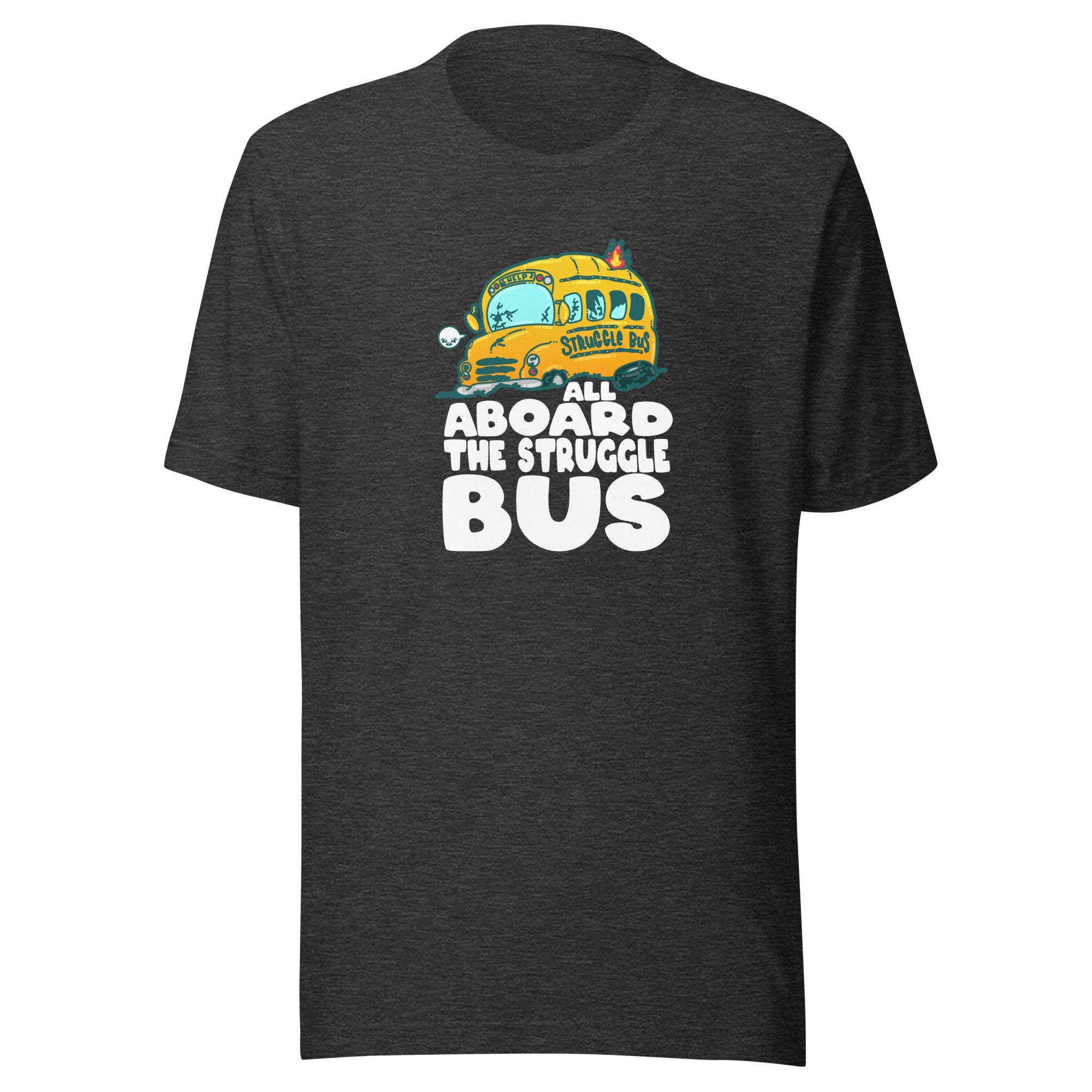 ALL ABORAD THE STRUGGLE BUS - Tee - ChubbleGumLLC