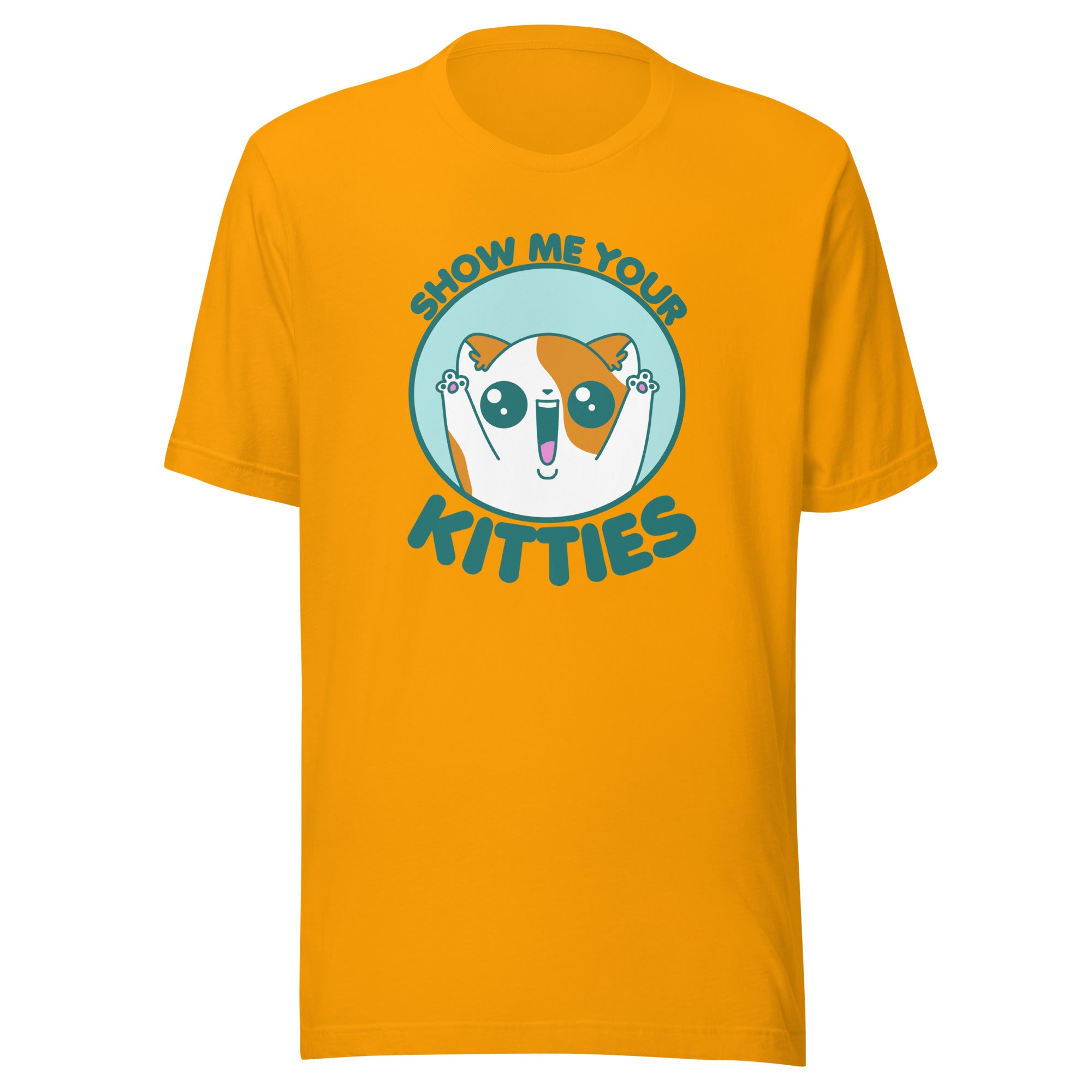 SHOW ME YOUR KITTIES - Tee - ChubbleGumLLC