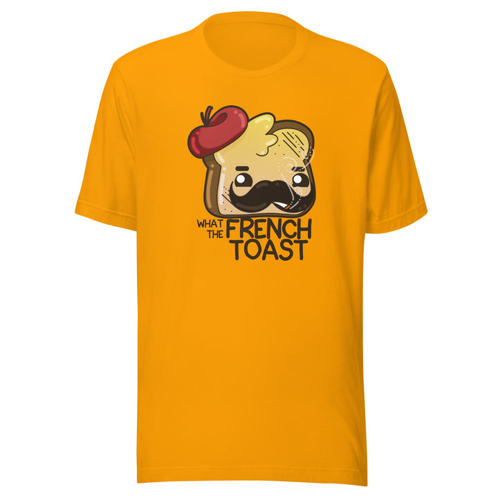 WHAT THE FRENCH TOAST - Tee - ChubbleGumLLC