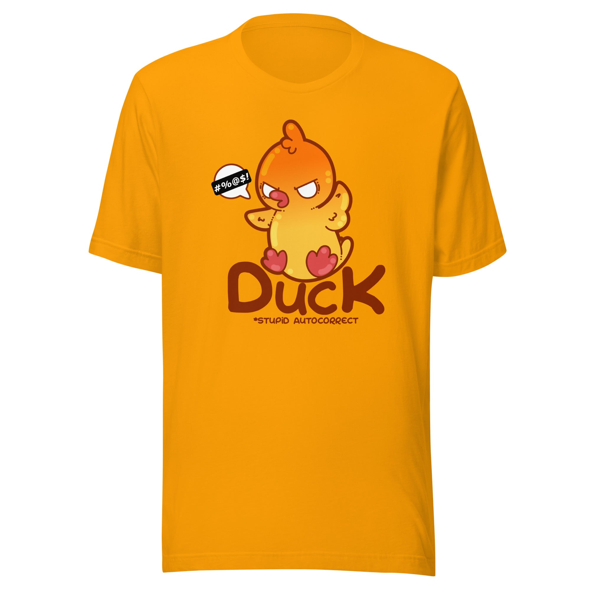 DUCK STUPID AUTOCORRECT - Tee - ChubbleGumLLC