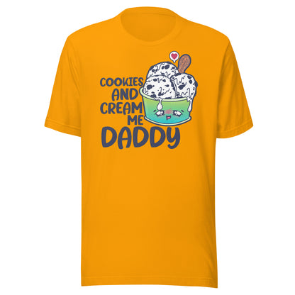 COOKIES AND CREAM ME DADDY - Tee - ChubbleGumLLC