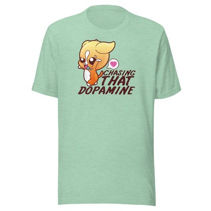 CHASING THAT DOPAMINE - Tee