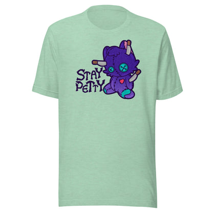 STAY PETTY - Tee