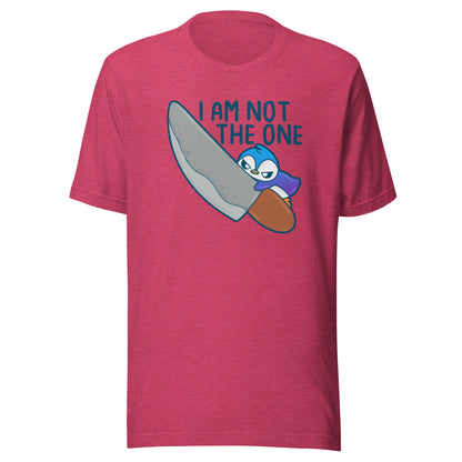 I AM NOT THE ONE - Tee - ChubbleGumLLC