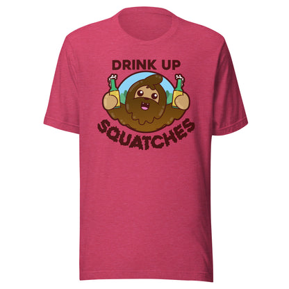 DRINK UP SQUATCHES - Tee - ChubbleGumLLC