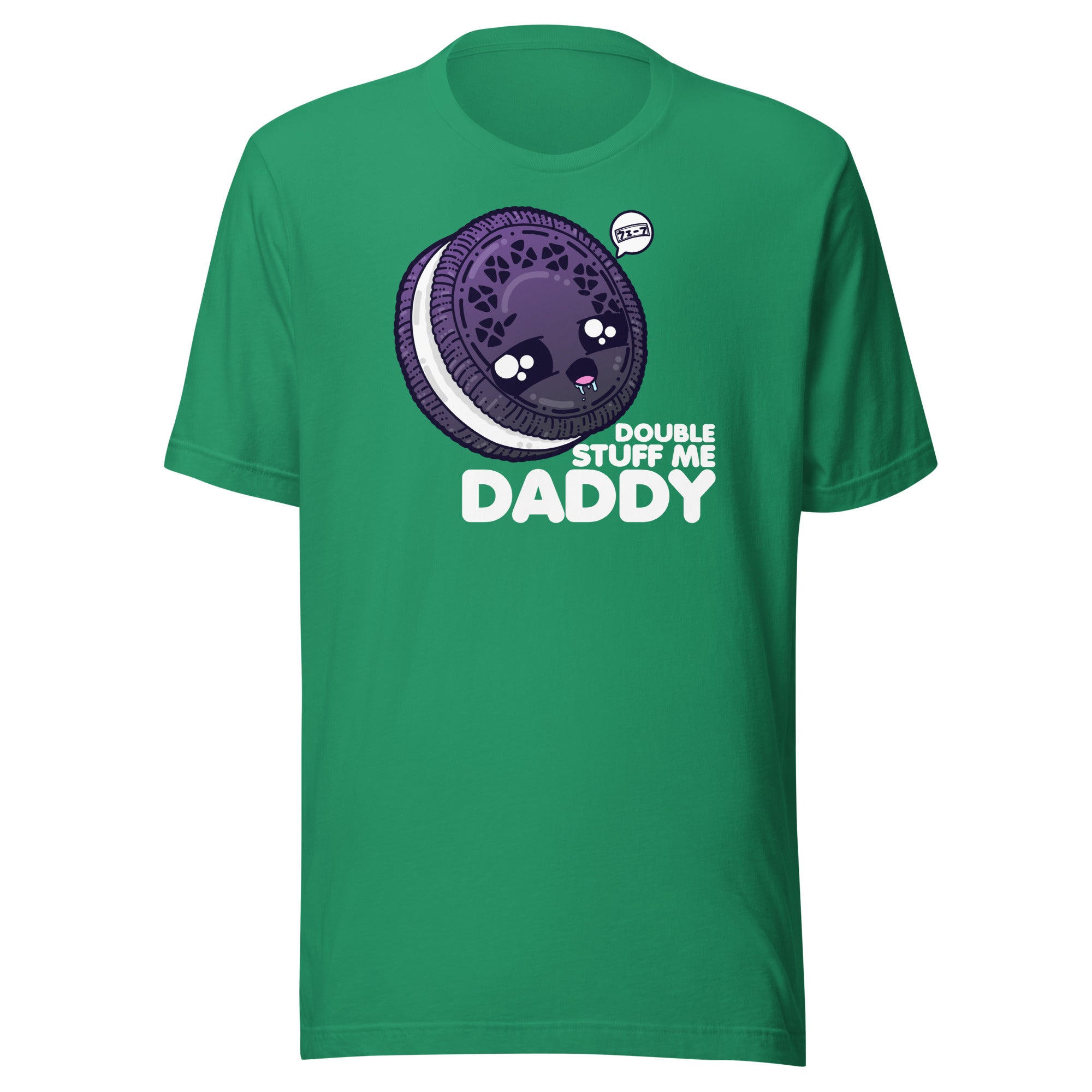 DOUBLE STUFF ME DADDY - Tee - ChubbleGumLLC