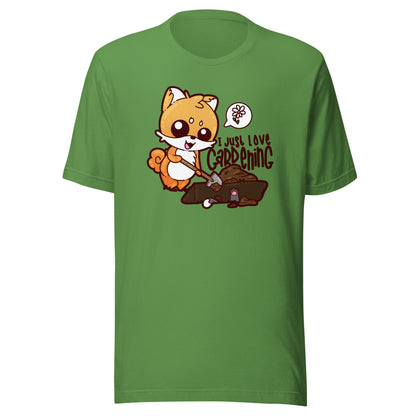 I JUST LOVE GARDENING - Tee - ChubbleGumLLC