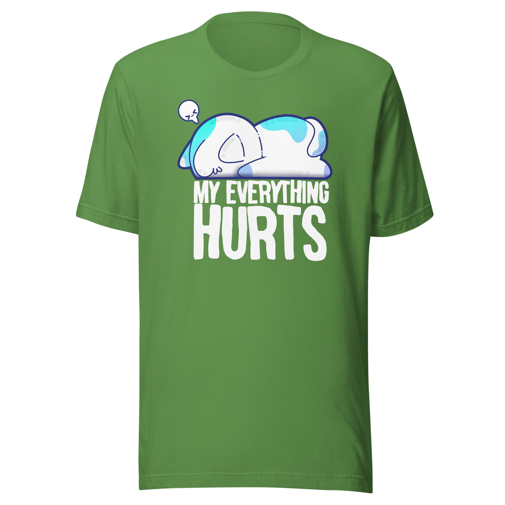 MY EVERYTHING HURTS - Modified Tee - ChubbleGumLLC