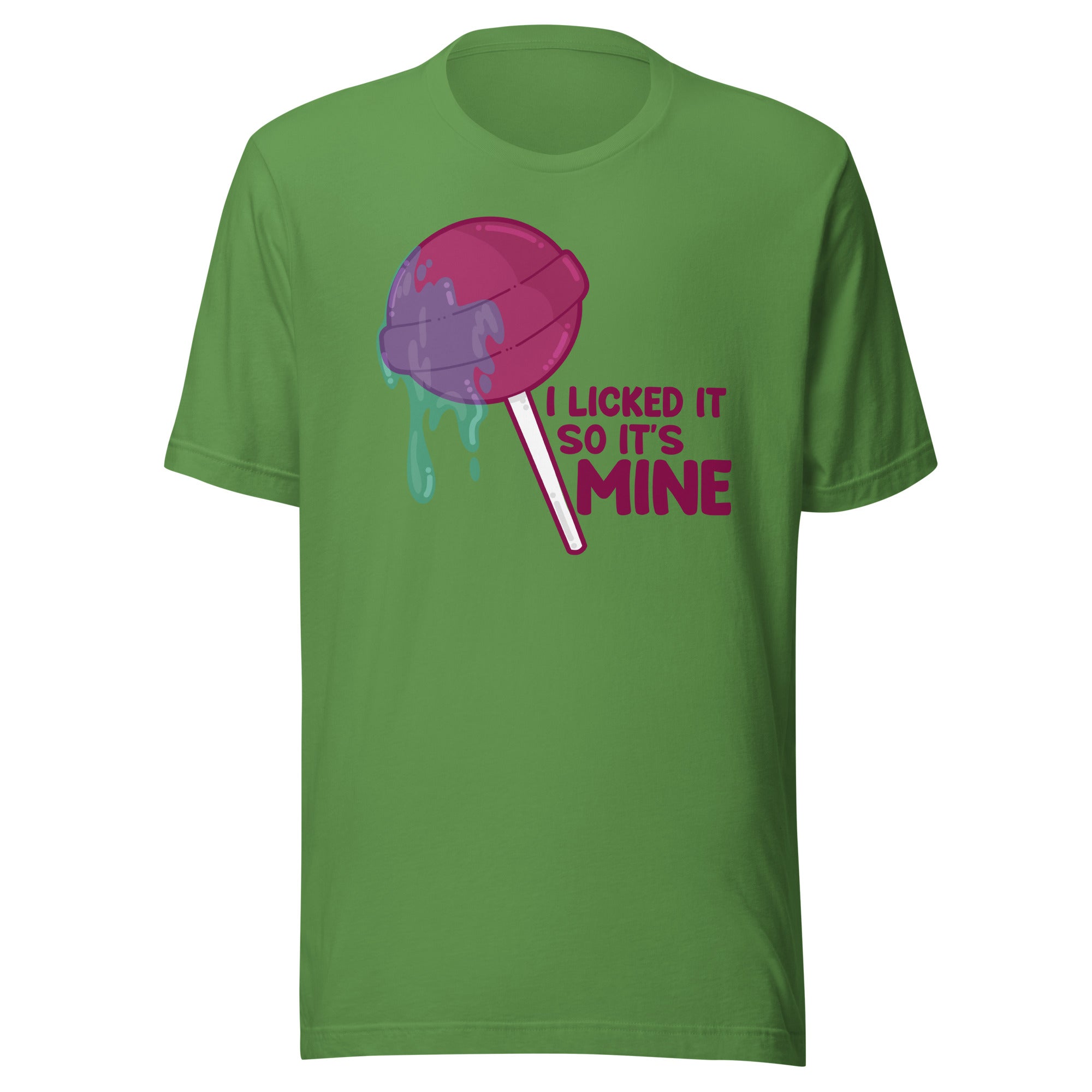 I LICKED IT SO IT'S MINE - Tee - ChubbleGumLLC