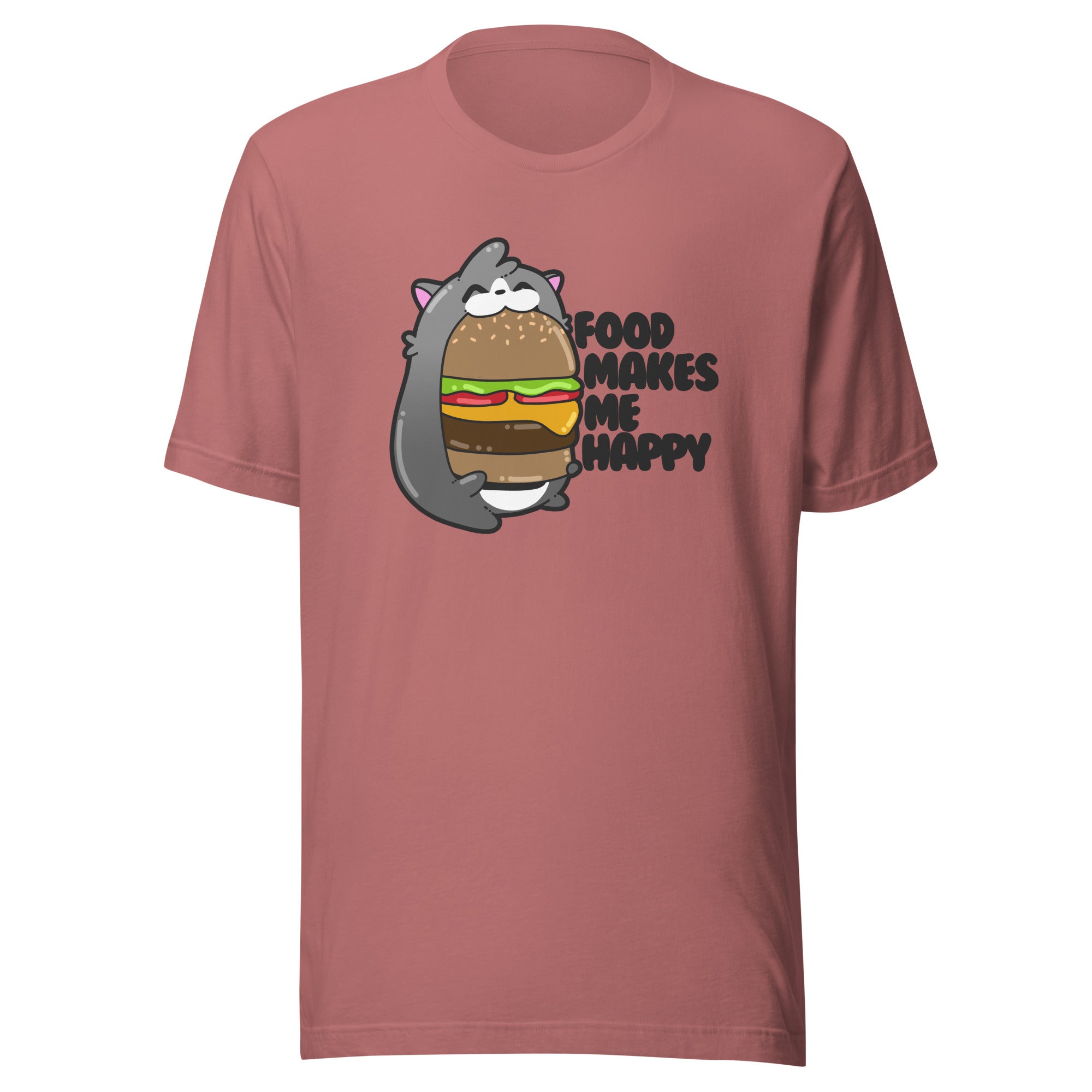 FOOD MAKES ME HAPPY - Tee - ChubbleGumLLC