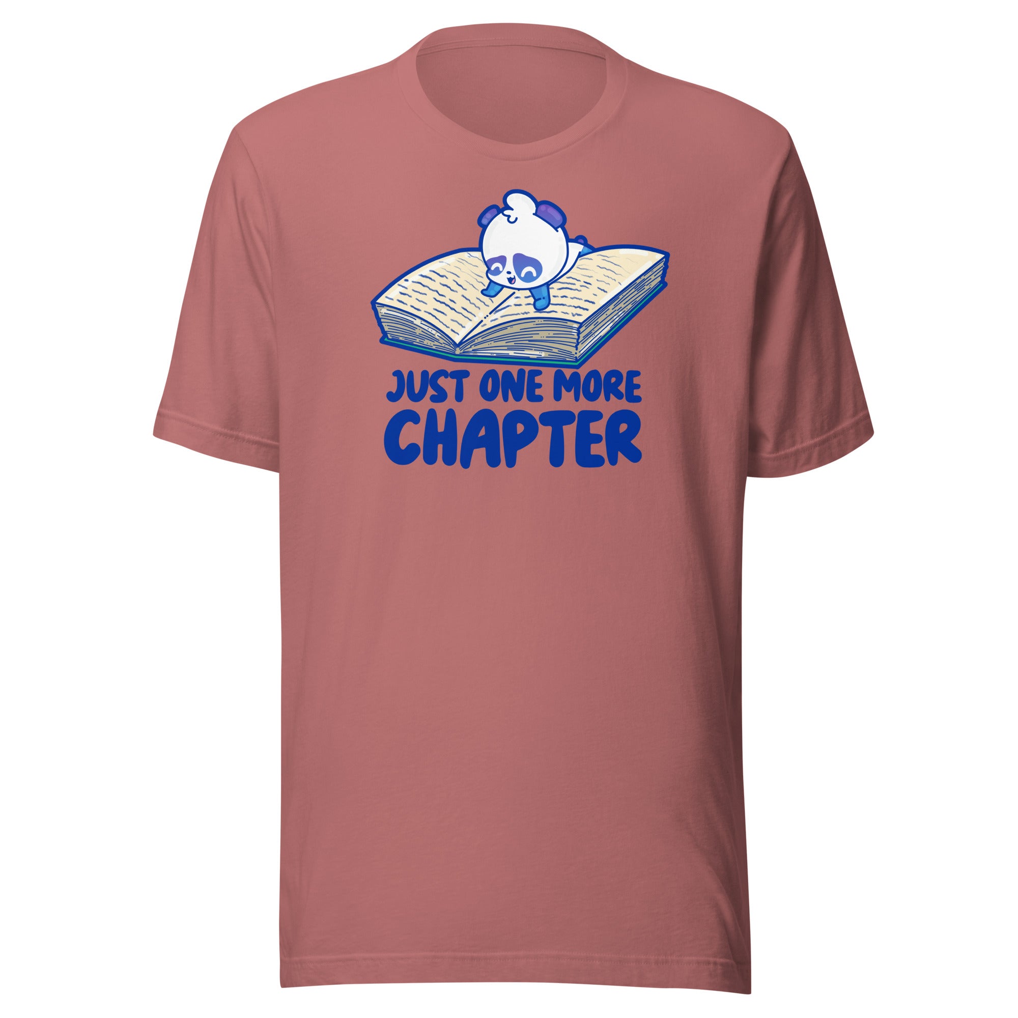 JUST ONE MORE CHAPTER - Tee - ChubbleGumLLC