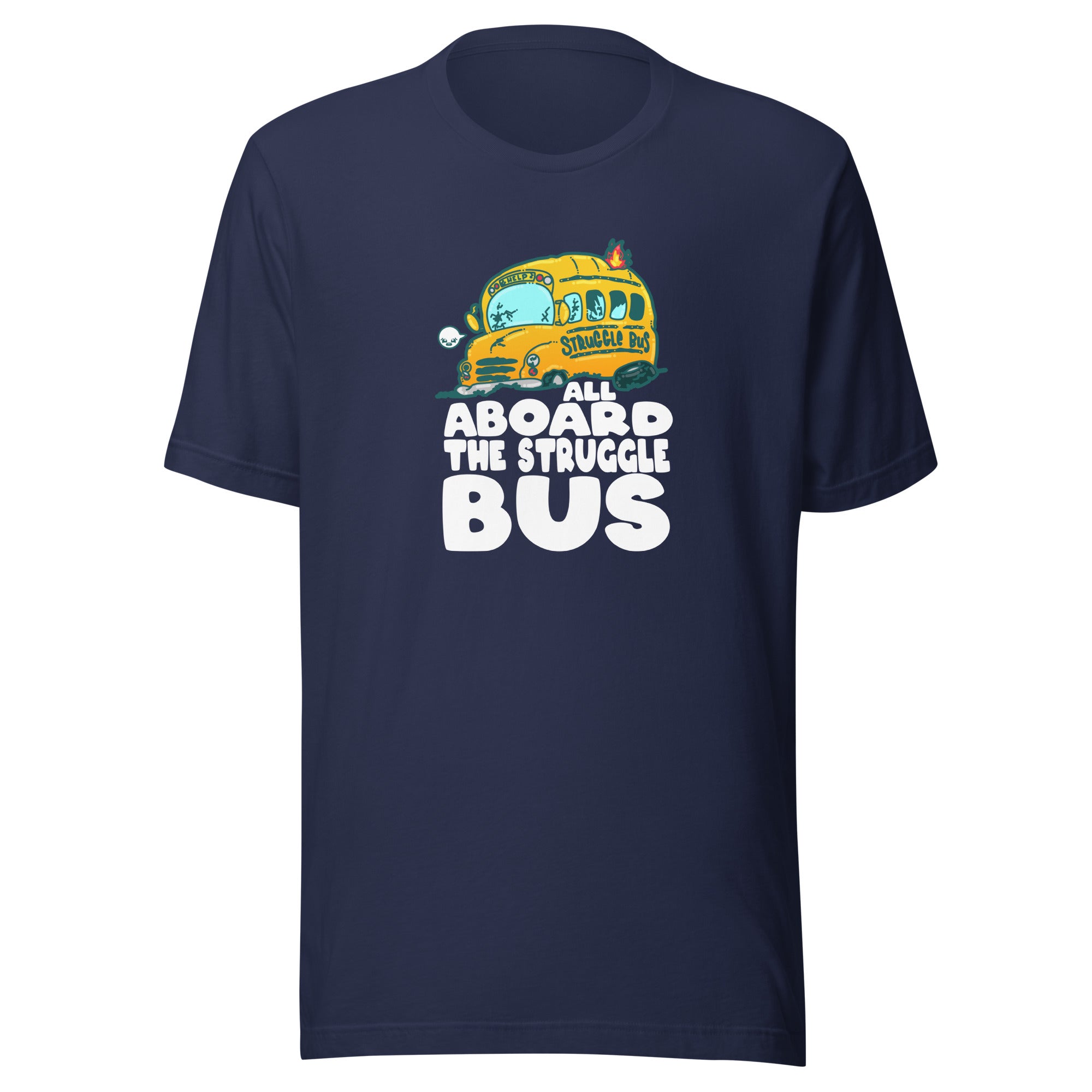 ALL ABORAD THE STRUGGLE BUS - Tee - ChubbleGumLLC