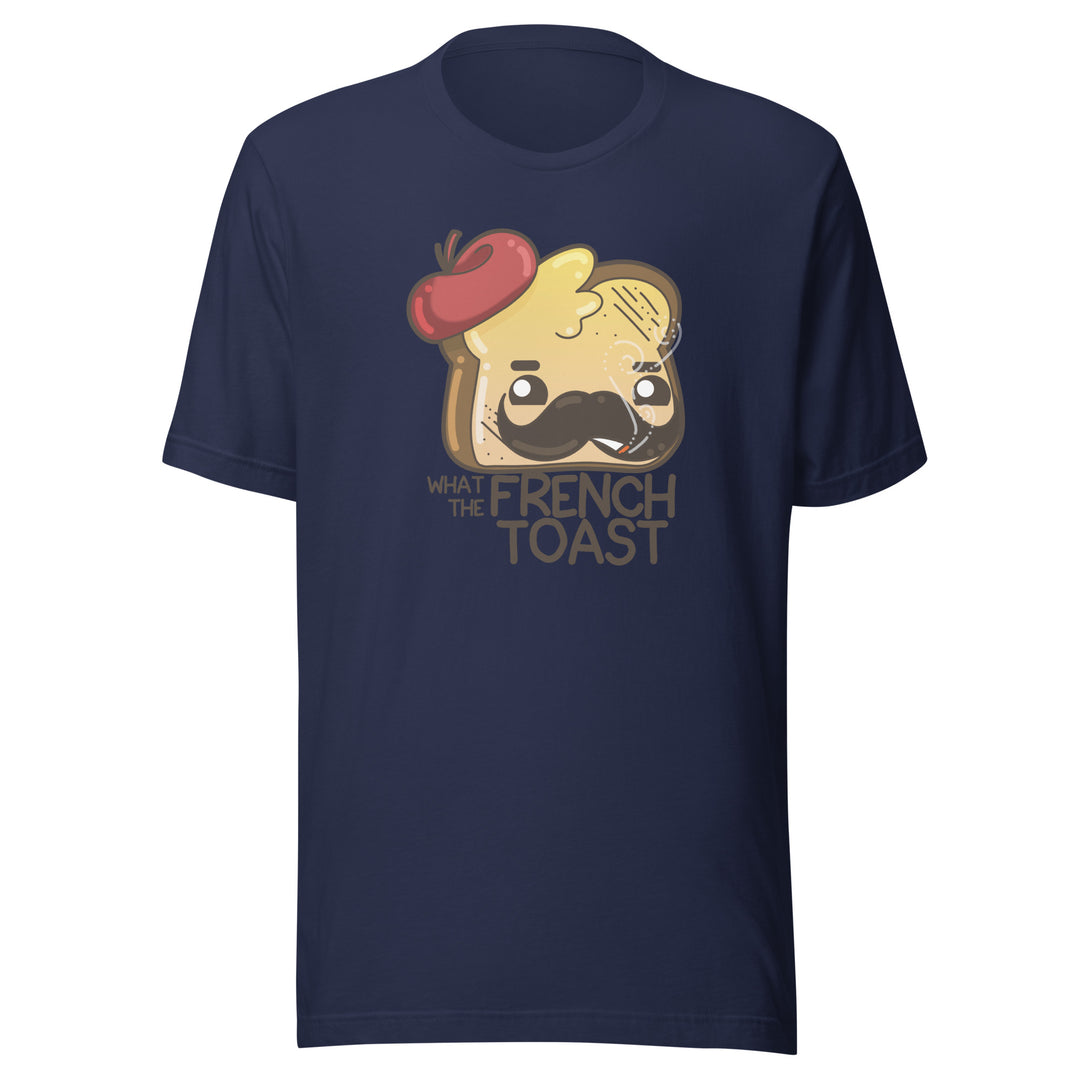 WHAT THE FRENCH TOAST - Tee - ChubbleGumLLC