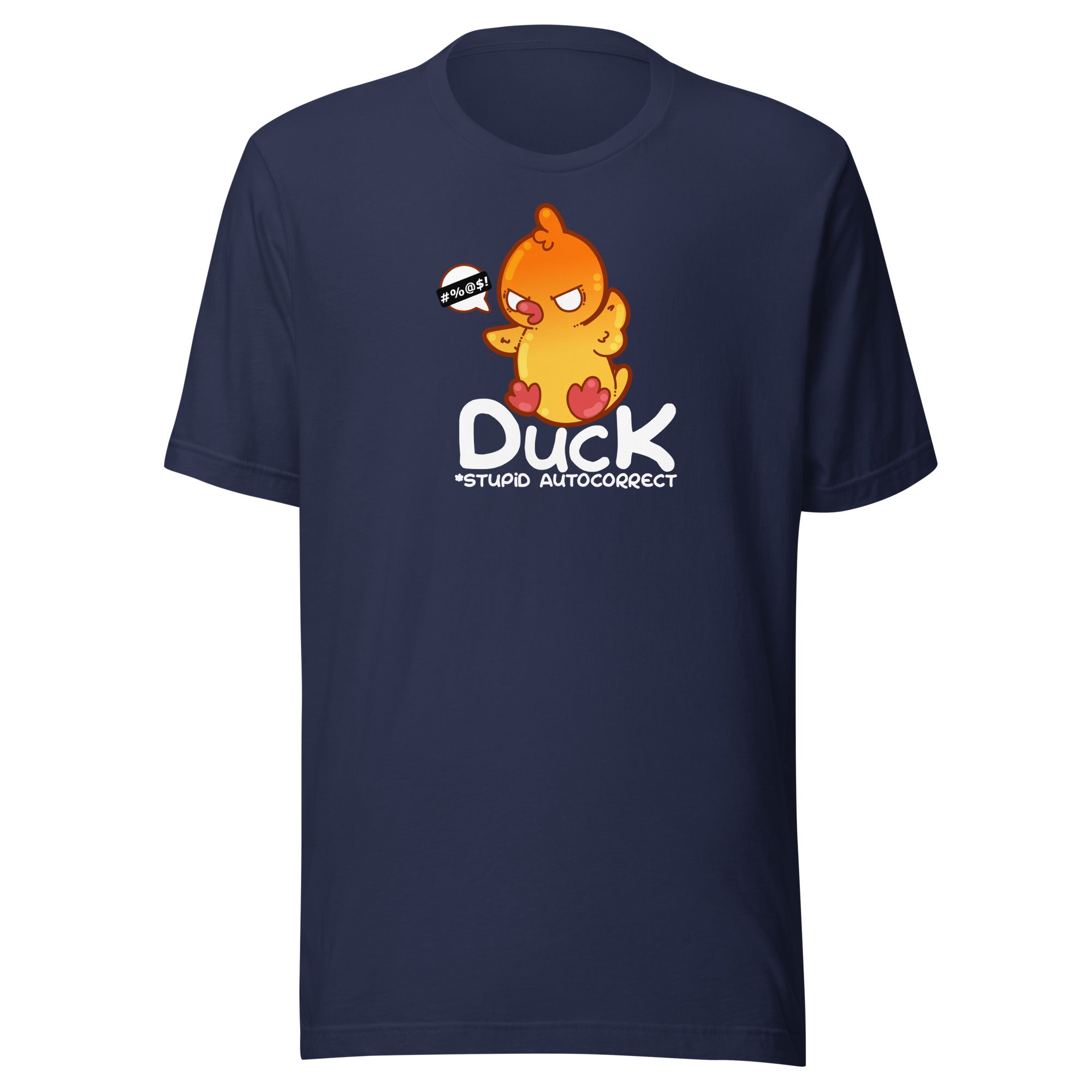 DUCK STUPID AUTOCORRECT - Modded Tee - ChubbleGumLLC