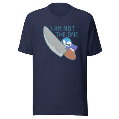 I AM NOT THE ONE - Tee - ChubbleGumLLC