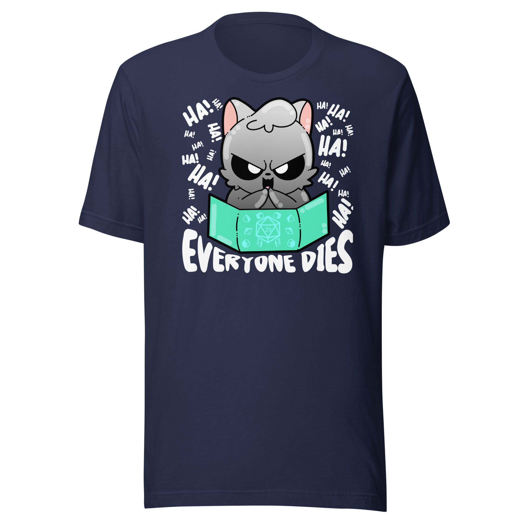 EVERYONE DIES - Tee - ChubbleGumLLC