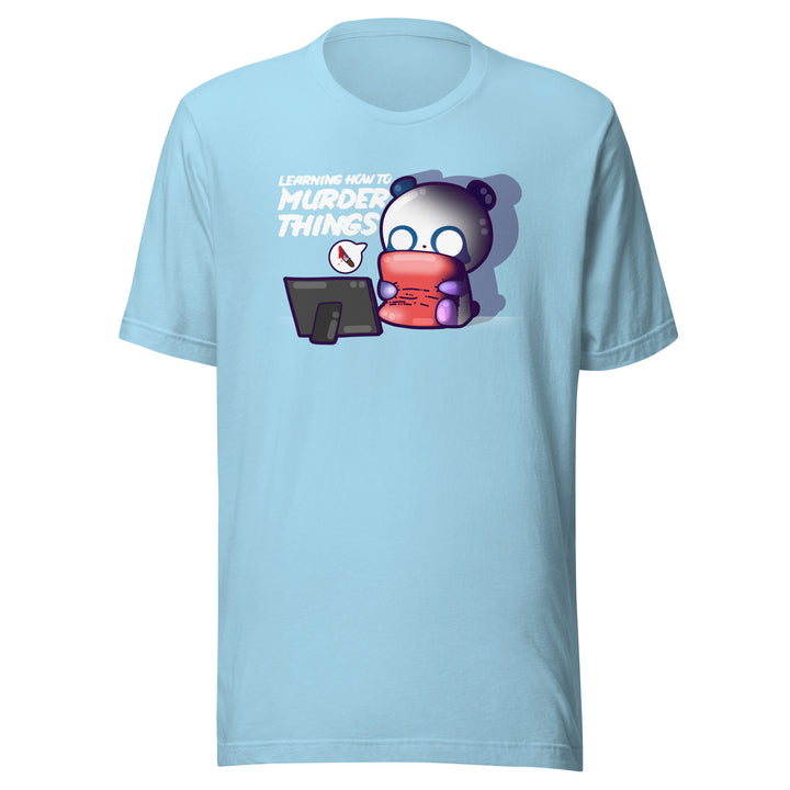 LEARNING HOW TO MURDER THINGS - Tee - ChubbleGumLLC