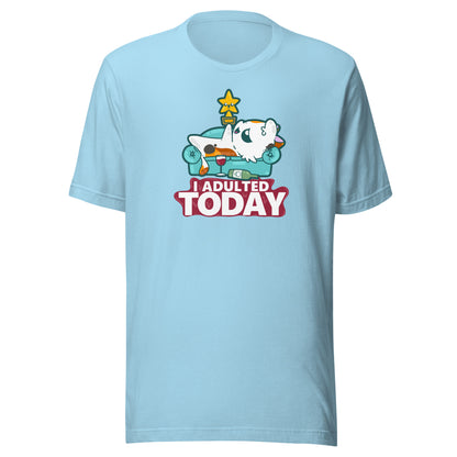 I ADULTED TODAY - Tee - ChubbleGumLLC