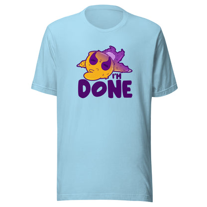 IM DONE - Tee - ChubbleGumLLC