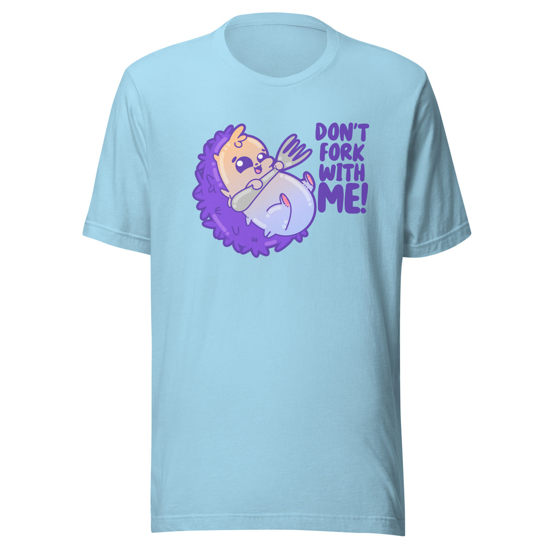 DONT FORK WITH ME - Tee - ChubbleGumLLC