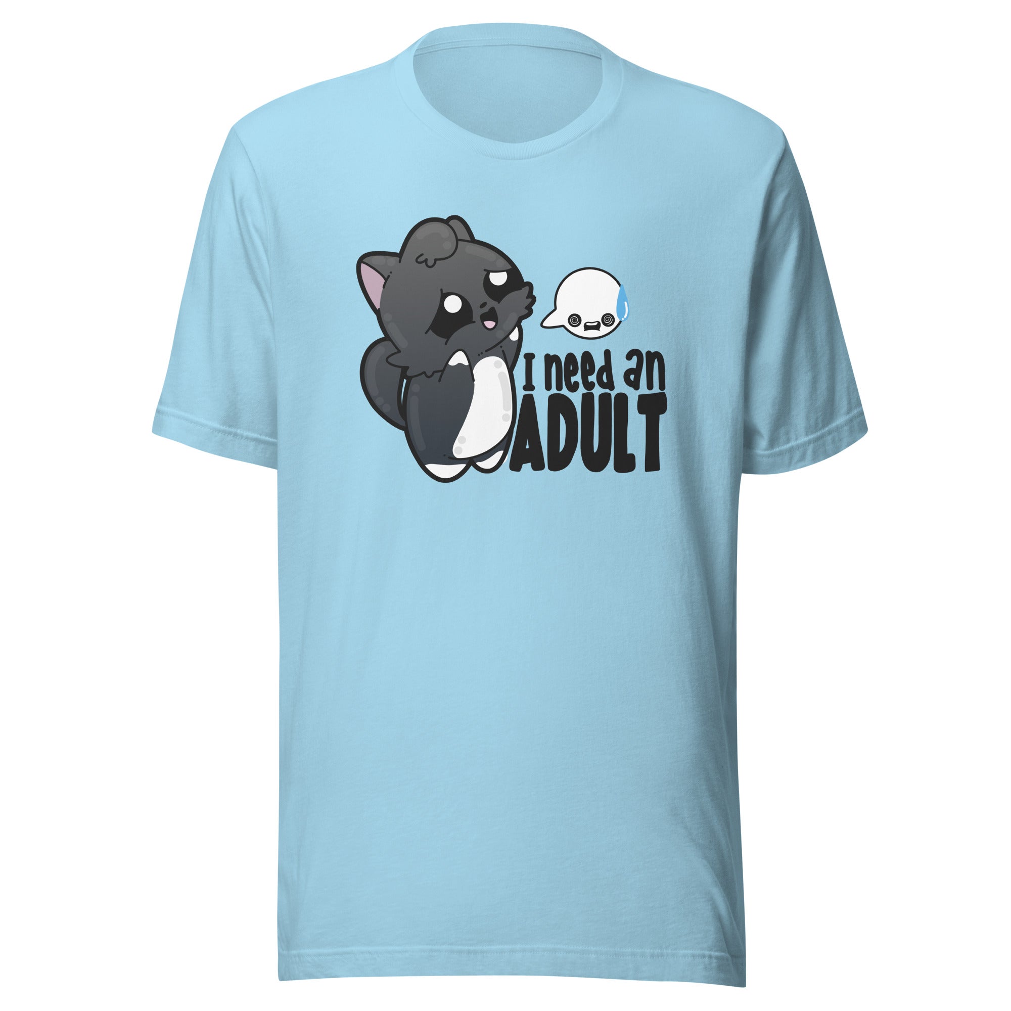 I NEED AN ADULT - Tee - ChubbleGumLLC