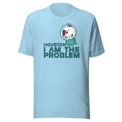 HOUSTON I AM THE PROBLEM - Tee - ChubbleGumLLC