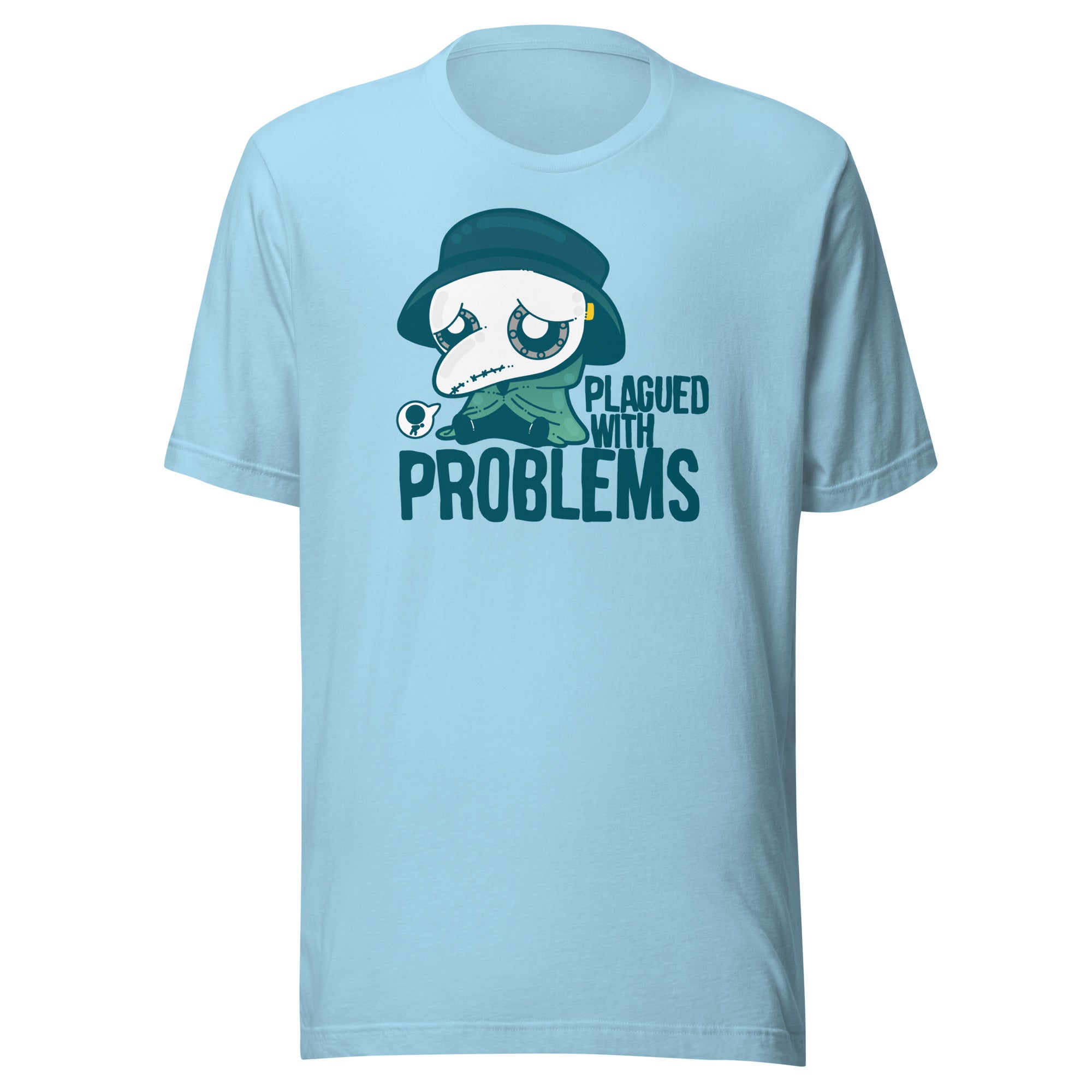 PLAGUED WITH PROBLEMS - Tee