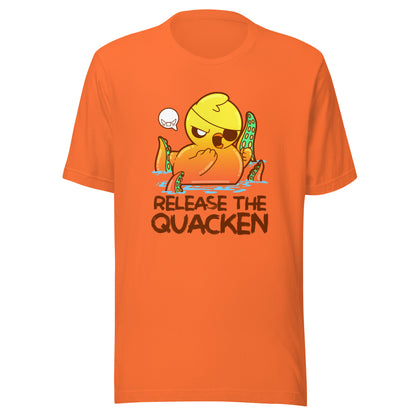 RELEASE THE QUACKEN - Tee - ChubbleGumLLC