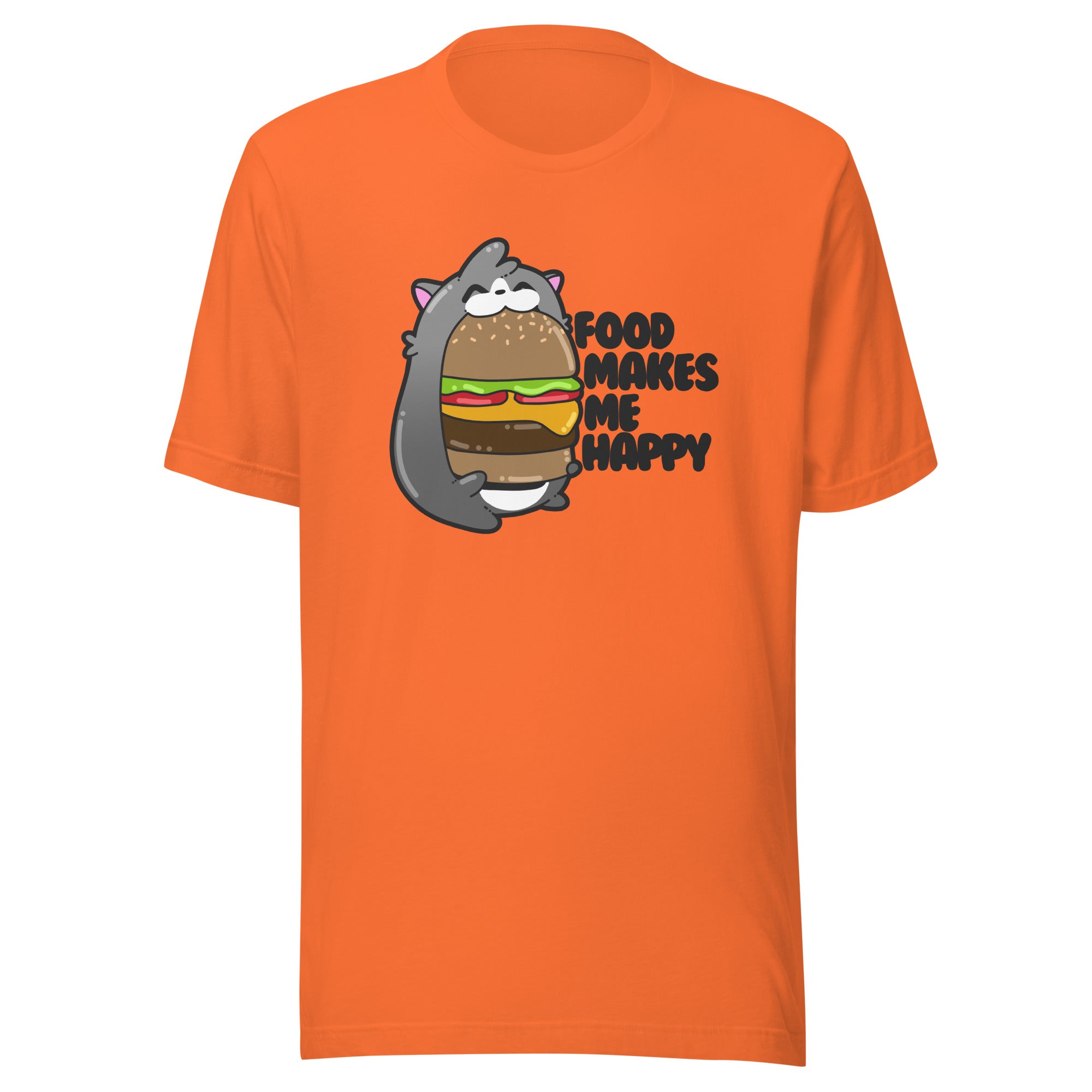 FOOD MAKES ME HAPPY - Tee - ChubbleGumLLC