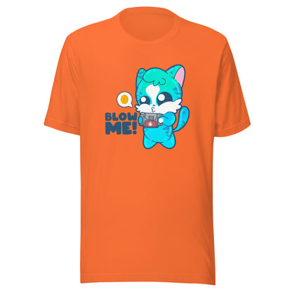 BLOW ME - Tee - ChubbleGumLLC