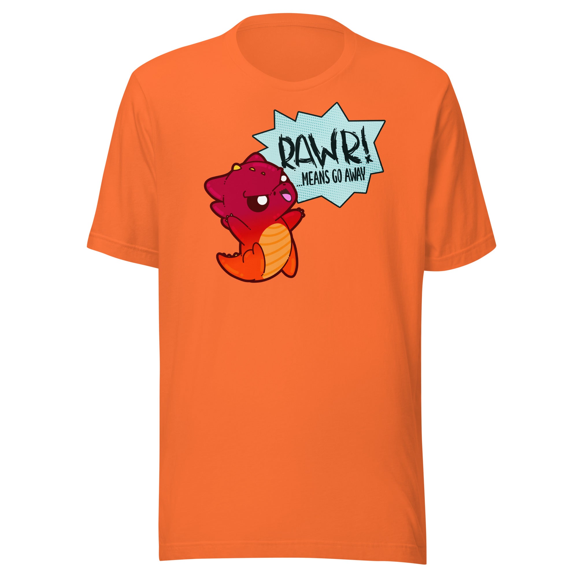 RAWR MEANS GO AWAY - Tee - ChubbleGumLLC