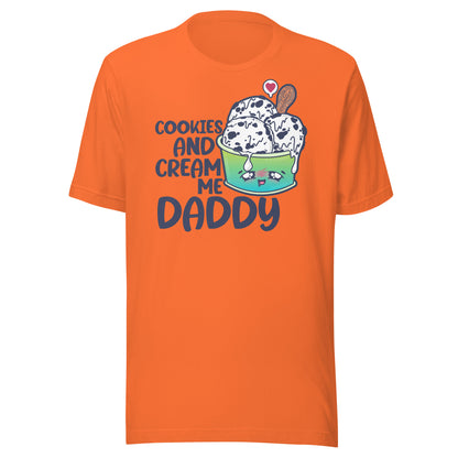 COOKIES AND CREAM ME DADDY - Tee - ChubbleGumLLC