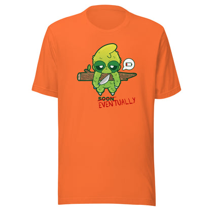 EVENTUALLY - Tee - ChubbleGumLLC