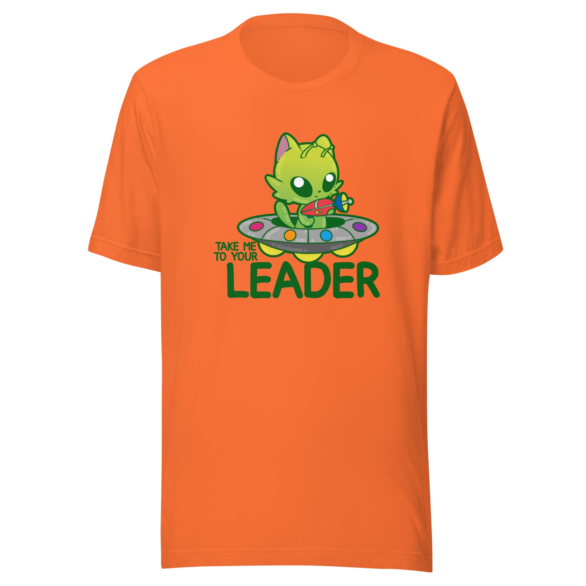 TAKE ME TO YOUR LEADER - Tee - ChubbleGumLLC