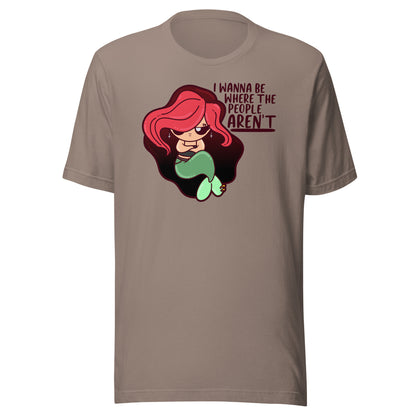 I WANT TO BE WHERE THE PEOPLE ARENT - Tee - ChubbleGumLLC