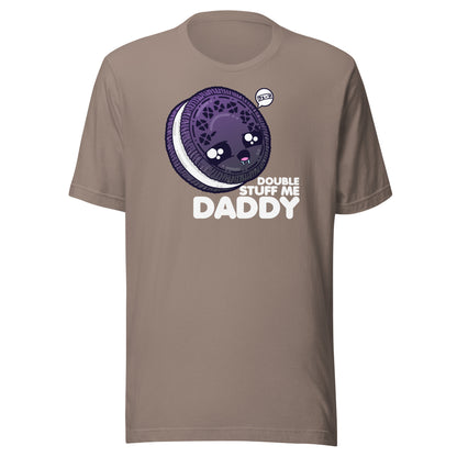 DOUBLE STUFF ME DADDY - Tee - ChubbleGumLLC