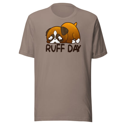 RUFF DAY - Tee - ChubbleGumLLC