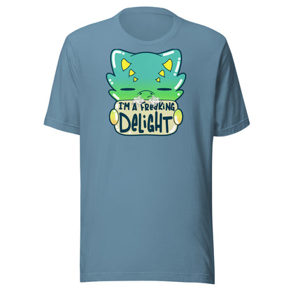 I AM A FREAKING DELIGHT - Tee - ChubbleGumLLC