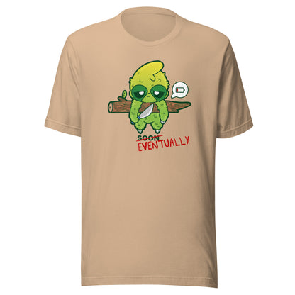 EVENTUALLY - Tee - ChubbleGumLLC